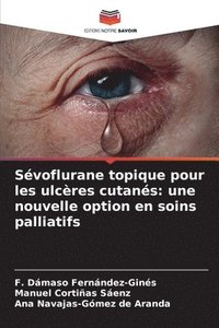 bokomslag Sévoflurane topique pour les ulcères cutanés: une nouvelle option en soins palliatifs