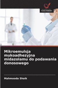 bokomslag Mikroemulsja mukoadhezyjna midazolamu do podawania donosowego