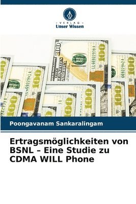 bokomslag Ertragsmöglichkeiten von BSNL - Eine Studie zu CDMA WILL Phone