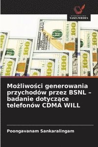 bokomslag Mo?liwo?ci generowania przychodów przez BSNL - badanie dotycz?ce telefonów CDMA WILL