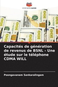 bokomslag Capacités de génération de revenus de BSNL - Une étude sur le téléphone CDMA WILL
