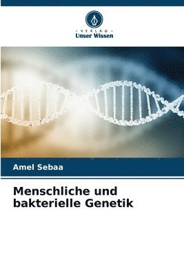 Menschliche und bakterielle Genetik