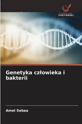 Genetyka czlowieka i bakterii