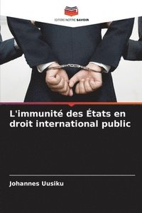 bokomslag L'immunité des États en droit international public
