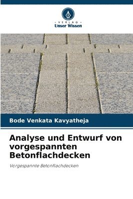 bokomslag Analyse und Entwurf von vorgespannten Betonflachdecken