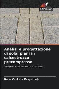 bokomslag Analisi e progettazione di solai piani in calcestruzzo precompresso