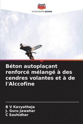 bokomslag Béton autoplaçant renforcé mélangé à des cendres volantes et à de l'Alccofine