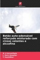 bokomslag Betão auto-adensável reforçado misturado com cinzas volantes e alccofina