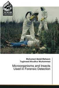 bokomslag Microorganisms and Insects Used in Forensic Detection