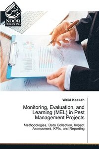 bokomslag Monitoring, Evaluation, and Learning (MEL) in Pest Management Projects
