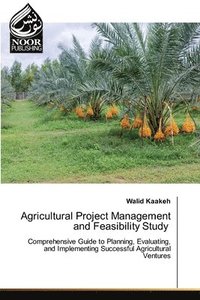 bokomslag Agricultural Project Management and Feasibility Study