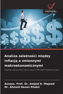 bokomslag Analiza zale¿no¿ci mi¿dzy inflacj¿ a zmiennymi makroekonomicznymi