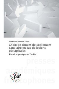 bokomslag Choix de ciment de scellement canalaire en cas de lésions périapicales
