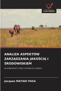 bokomslag Matadi Pasa, J: ANALIZA ASPEKTÓW ZARZ¿DZANIA JAKO¿CI¿ I ¿ROD