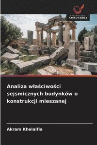 bokomslag Analiza w¿a¿ciwo¿ci sejsmicznych budynków o konstrukcji mieszanej