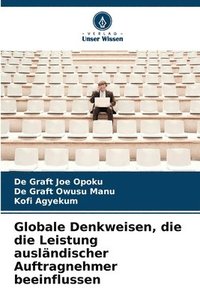 bokomslag Globale Denkweisen, die die Leistung ausländischer Auftragnehmer beeinflussen