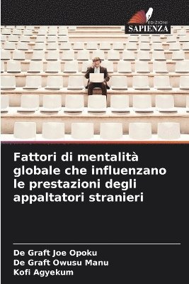 bokomslag Fattori di mentalità globale che influenzano le prestazioni degli appaltatori stranieri