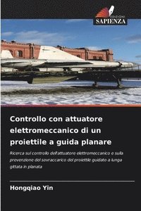 bokomslag Controllo con attuatore elettromeccanico di un proiettile a guida planare