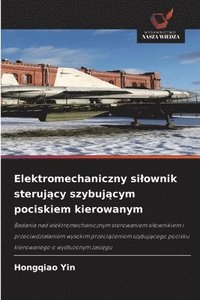 bokomslag Elektromechaniczny silownik steruj?cy szybuj?cym pociskiem kierowanym