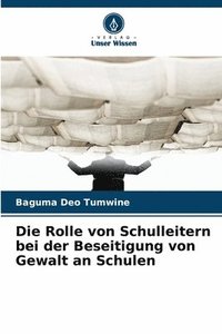 bokomslag Tumwine, B: Rolle von Schulleitern bei der Beseitigung von G