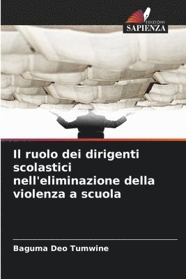 bokomslag Il ruolo dei dirigenti scolastici nell'eliminazione della violenza a scuola