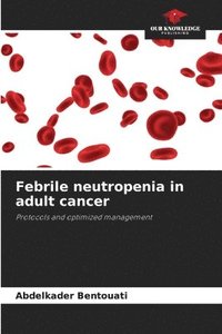 bokomslag Febrile neutropenia in adult cancer