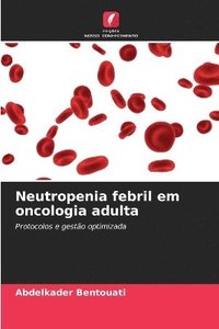 bokomslag Neutropenia febril em oncologia adulta