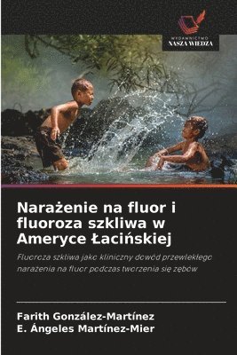 bokomslag Nara?enie na fluor i fluoroza szkliwa w Ameryce Laci?skiej