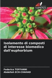 bokomslag Isolamento di composti di interesse biomedico dall'euphorbium
