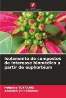 bokomslag Isolamento de compostos de interesse biomédico a partir de euphorbium