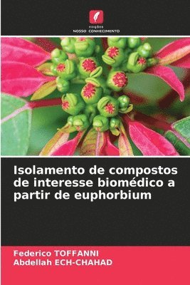 Isolamento de compostos de interesse biomédico a partir de euphorbium