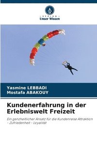 bokomslag Kundenerfahrung in der Erlebniswelt Freizeit
