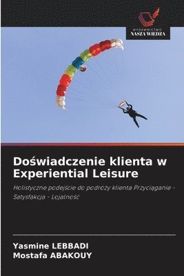 Doświadczenie klienta w Experiential Leisure