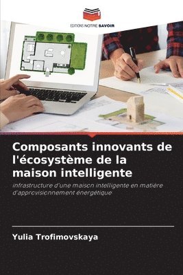 bokomslag Composants innovants de l'écosystème de la maison intelligente