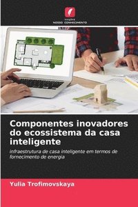 bokomslag Componentes inovadores do ecossistema da casa inteligente