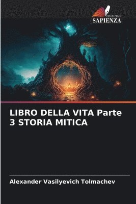 bokomslag LIBRO DELLA VITA Parte 3 STORIA MITICA