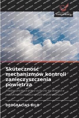 bokomslag Skuteczno?c mechanizmów kontroli zanieczyszczenia powietrza