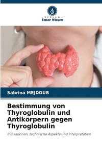 bokomslag Bestimmung von Thyroglobulin und Antikörpern gegen Thyroglobulin