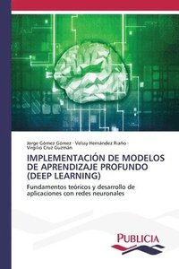 bokomslag Implementación de Modelos de Aprendizaje Profundo (Deep Learning)