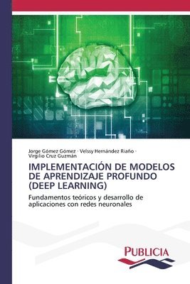 Implementación de Modelos de Aprendizaje Profundo (Deep Learning)