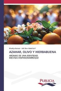 bokomslag AZAHAR, OLIVO Y HIERBABUENA