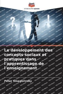 développement des concepts sociaux et pratiques dans l'apprentissage de l'enseignement