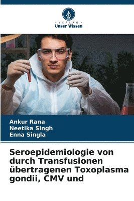 bokomslag Seroepidemiologie von durch Transfusionen übertragenen Toxoplasma gondii, CMV und