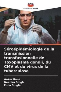 bokomslag Séroépidémiologie de la transmission transfusionnelle de Toxoplasma gondii, du CMV et du virus de la tuberculose