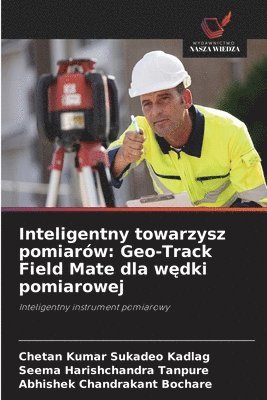 bokomslag Inteligentny towarzysz pomiarów: Geo-Track Field Mate dla w?dki pomiarowej