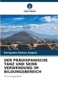 bokomslag Prähispanische Tanz Und Seine Verwendung Im Bildungsbereich