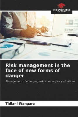 bokomslag Risk management in the face of new forms of danger