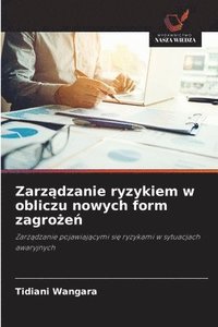 bokomslag Zarz?dzanie ryzykiem w obliczu nowych form zagro?e?