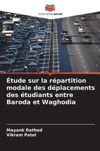 bokomslag Étude sur la répartition modale des déplacements des étudiants entre Baroda et Waghodia