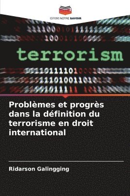 bokomslag Problèmes et progrès dans la définition du terrorisme en droit international
